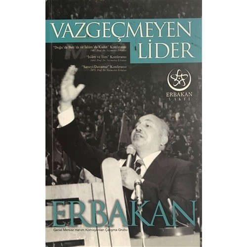 Vazgeçmeyen Lider Erbakan Kitabı ve Fiyatı Hepsiburada