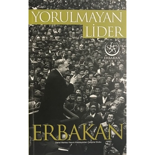 Yorulmayan Lider Erbakan Kitab Ve Fiyat Hepsiburada