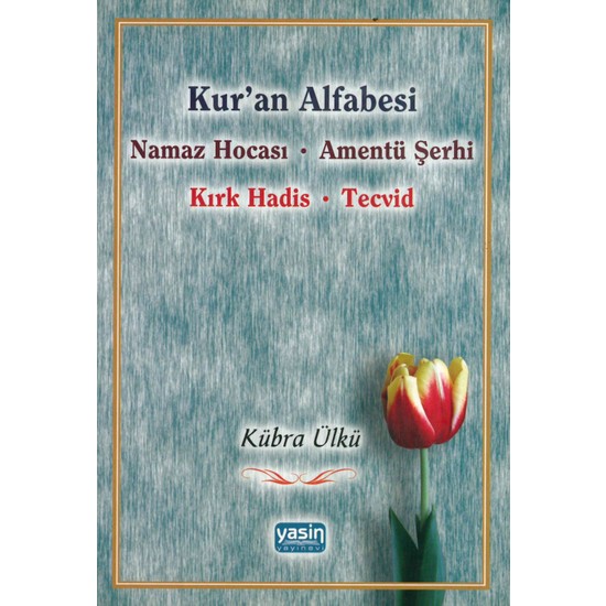 Kur An Alfabesi Namaz Hocas Ament Erhi K Rk Hadis Kitab