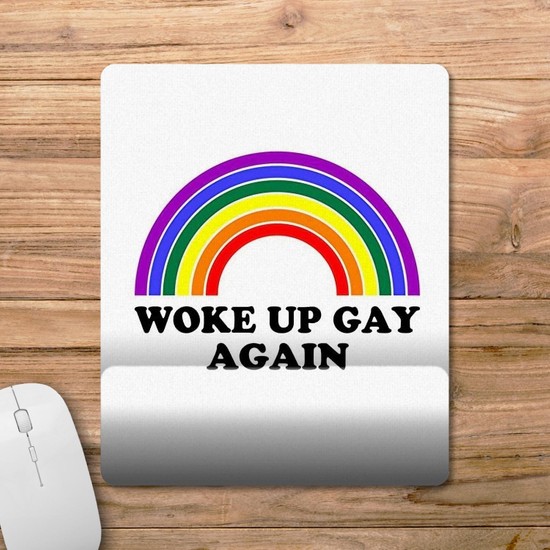 Pixxa Woke Up Gay Again Lgbtq Pride Bilek Destekli Mousepad Fiyat