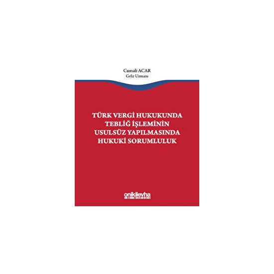 On İki Levha Yayınları Türk Vergi Hukukunda Tebliğ Işleminin Kitabı