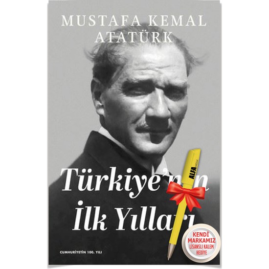 Nutuk Türkiye nin Ilk Yılları Mustafa Kemal Atatürk Kitabı