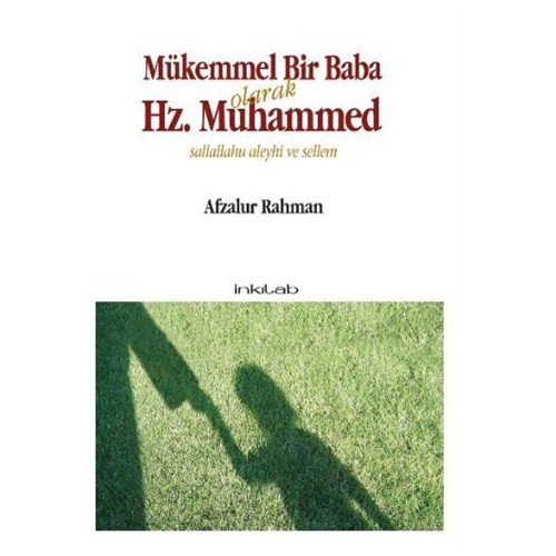 M Kemmel Bir Baba Olarak Hz Muhammed S A V Afzalur Rahman Kitab