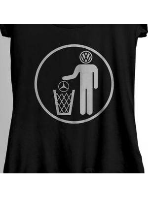 Kendim Seçtim My Favori Car Volkswagen Vw Mercedesi Çöpe Atıyor Kadın Tişört