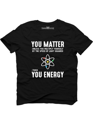 Tshirthane You Matter You Energy Siyah Erkek T-Shirt