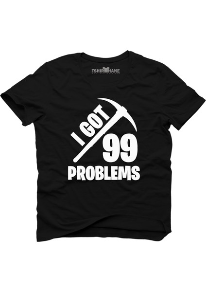Fortnite I Got 99 Problems Siyah Erkek T-Shirt