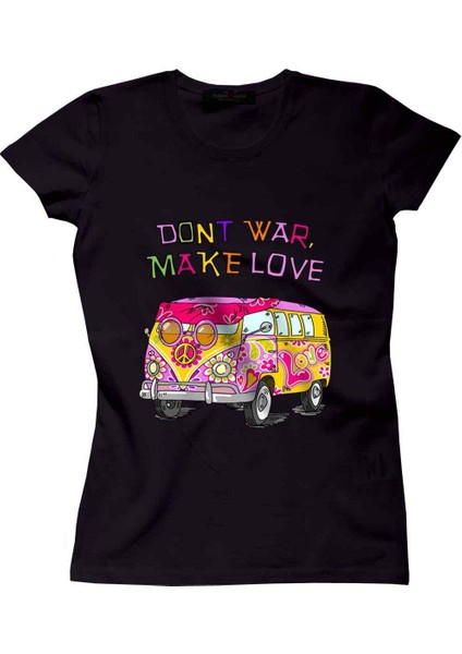 Dont War Make Love Bayan Tshirt