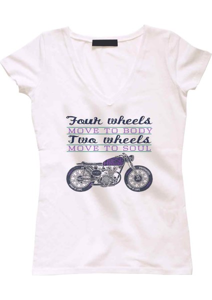 Four Wheels Move To Body Two Wheels Move To Soul Bayan Tshirt