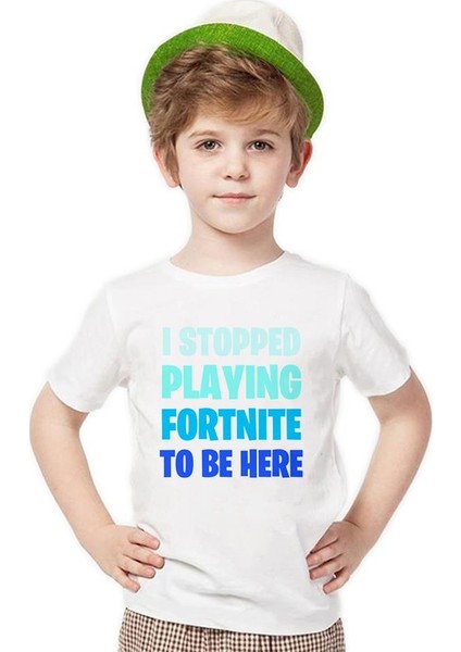 Fortnite I stopped playing Erkek Çocuk T-Shirt