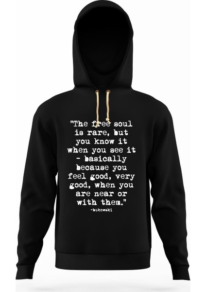 Charles bukowski the free soul is rare but you know it Erkek Sweatshirt