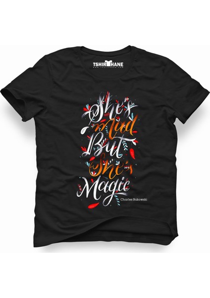 Charles bukowski shes mad but she magic Erkek T-Shirt