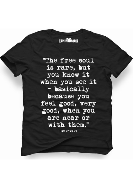 Charles bukowski the free soul is rare but you know it Erkek T-Shirt