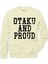 One Punch Man otaku and proud Erkek Sweatshirt 1