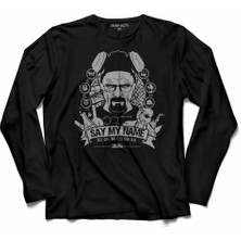 Kendim Seçtim Breaking Bad Say My Name Heisenberg Uzun Kollu Tişört