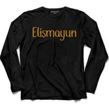 Kendim Seçtim Elişmayun Ilişmeyin Karişmayin Karadeniz Uzun Kollu Tişört