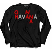 Kendim Seçtim Havana Ohh Na Na Camila Cabello Uzun Kollu Tişört