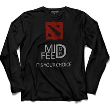 Kendim Seçtim Mid Or Feed Dota 2 Dota2 Logo Uzun Kollu Tişört