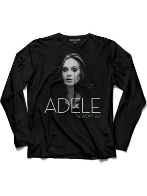 Kendim Seçtim Adele Tour He Won'T Go Lyrics Uzun Kollu Tişört