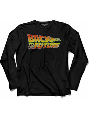 Kendim Seçtim Back To The Future Geleceğe Dönüş Logo Uzun Kollu Tişört