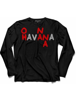 Kendim Seçtim Havana Ohh Na Na Camila Cabello Uzun Kollu Tişört