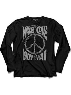 Kendim Seçtim Make Love Not War Savaşa Hayir Bariş Uzun Kollu Tişört