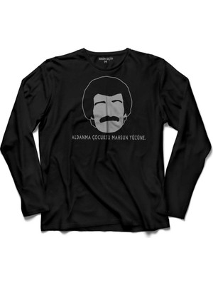 Kendim Seçtim Müslüm Gürses Baba Aldanma Çocuksu Yüzüne Uzun Kollu Tişört