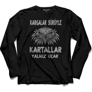 Kendim Seçtim Kargalar Sürüyle Kartallar Yalniz Uçar Beşiktaş Uzun Kollu Tişört
