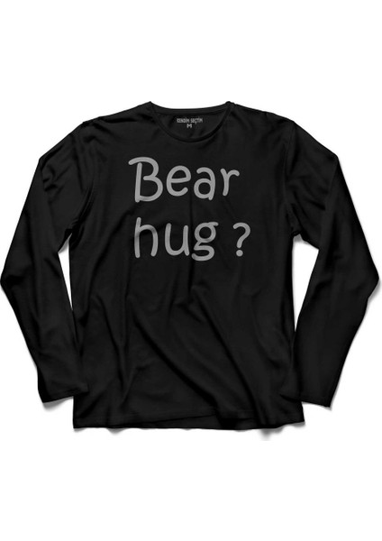 Bear Hug Ayi Gibi Sarilmak Kucaklama Love Sevgi Uzun Kollu Tişört