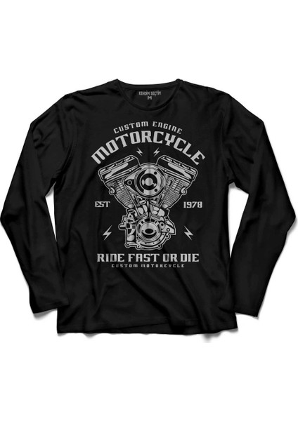 Custom Engine Motorcycle Ride Fast Or Die 1978 Uzun Kollu Tişört