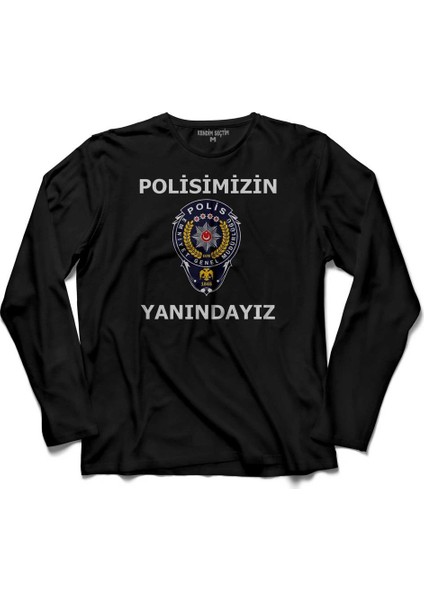 Polisimizin Askerimizin Ordumuzun Yanindayiz Uzun Kollu Tişört