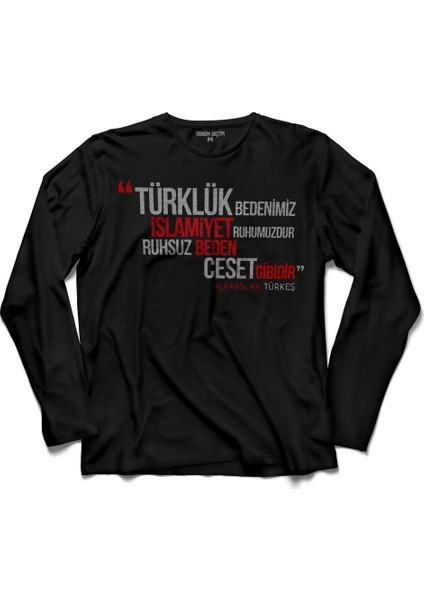 Türklük Bedenimiz Islamiyet Ruhumuzdur Ülkücü Uzun Kollu Tişört