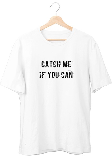 Catch Me If You Can Unisex T-Shirt