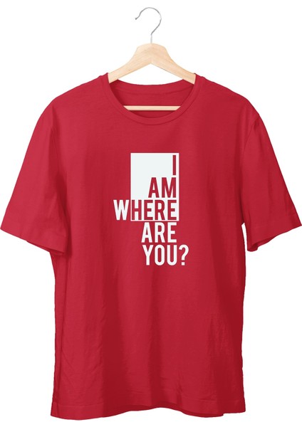 Where Are You Unisex T-Shirt