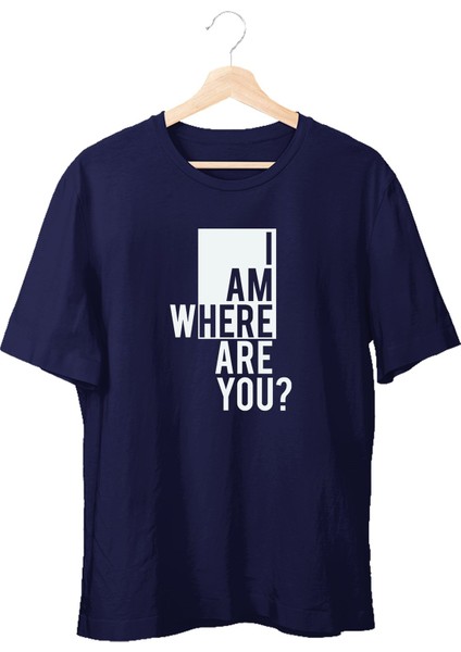 Where Are You Unisex T-Shirt