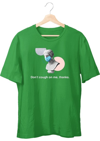 Dont Cough On Me Unisex T-Shirt