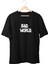 Bad World Unisex T-Shirt 1