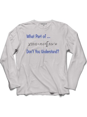 Kendim Seçtim Matematik Denklem What Part Of Don'T You 2 Uzun Kollu Sweatshirt