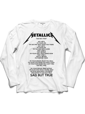 Kendim Seçtim Metallıca Sad But True Depresyon Şiiri Uzun Kollu Sweatshirt