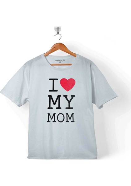 I Love My Mom Anneler Doğum Günü Hediye Çocuk T-Shirt