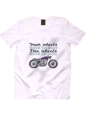 The Chalcedon Four Wheels Move to body Two Wheels Move to soul T-Shirt