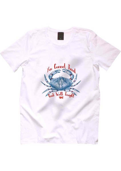 You Cannot Teach Crab walk Traight T-Shirt