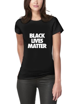 Art T-Shirt Black Lives Matter Tasarım Baskılı Kadın T-Shirt