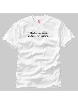 Crazy Books Not Guns Culture Not Violence Erkek Tişört