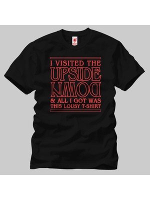 Crazy Stranger Things I Visited The Upside Down Erkek Tişört