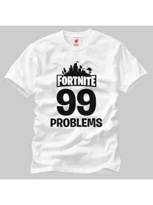Crazy Fortnite 99 Problems On White Erkek Tişört