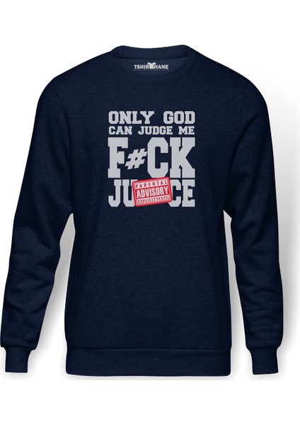 Only God Can Judge Me Fck Ju Ce Baskılı İndigo Mavi Lacivert Erkek Örme Sweatshirt Uzun kol