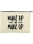 Wake Up And Make Up Baskılı Clutch Bez Çanta | (25X17) 1