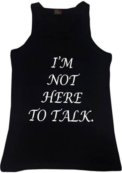 fame I'M Not Here To Talk Baskılı Sıfır Kol T-Shirt