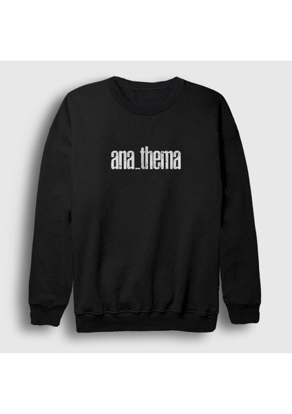 Unisex Siyah New Anathema Sweatshirt