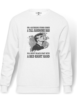 Tshirthane Peaky Blinders On A Gathering Storm Comes A Tall Handsome Man Baskılı Beyaz Erkek Örme Sweatshirt U